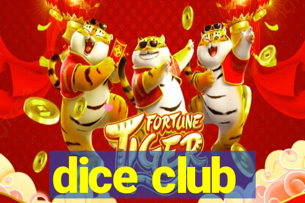 dice club